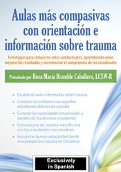 Aulas más compasivas con orientación e información sobre trauma -Estrategias para reducir los retos conductuales