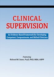 Clinical Supervision -An Evidence-Based Framework for Developing Competent