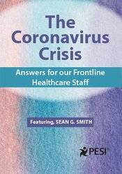 The Coronavirus Crisis -Answers for our Frontline Healthcare Staff - Sean G. Smith