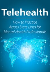 Telehealth -How to Practice Across State Lines for Mental Health Professionals - Joni Gilbertson