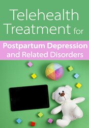 Telehealth Treatment for Postpartum Depression and Related Disorders - Hilary Waller