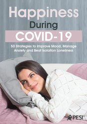 Happiness During COVID-19 -50 Strategies to Improve Mood