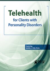 Telehealth for Clients with Personality Disorders - Daniel J. Fox