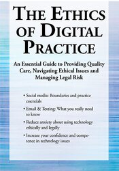 The Ethics of Digital Practice -An Essential Guide to Providing Quality Care