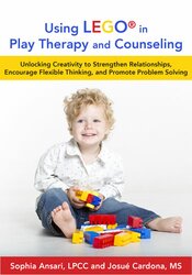 LEGO®-Based Play Therapy Techniques -Unlocking Creativity to Strengthen Relationships