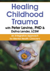 Healing Childhood Trauma with Peter Levine