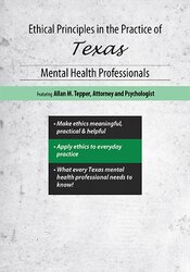 Ethical Principles in the Practice of Texas Mental Health Professionals - Allan M Tepper