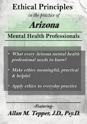 Ethical Principles in the Practice of Arizona Mental Health Professionals - Allan M Tepper