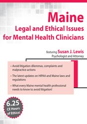 Maine Legal and Ethical Issues for Mental Health Clinicians - Susan Lewis