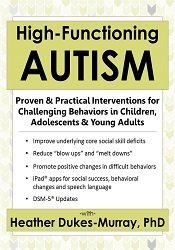 Murray -High-Functioning Autism -Proven & Practical Interventions for Challenging Behaviors in Children