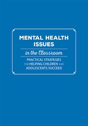 Mental Health Issues in the Classroom -Practical Strategies for Helping Children and Adolescents Succeed - Jay Berk