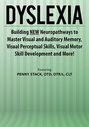 Dyslexia -Building NEW Neuropathways to Master Visual and Auditory Memory