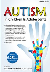 Autism in Children & Adolescents -Advancing Language for Conversation Fluency and Social Connections - Landria Seals Green