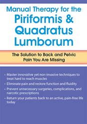 Manual Therapy for the Piriformis & Quadratus Lumborum -The Solution to Back & Pelvic Pain You Are Missing - Peggy Lamb