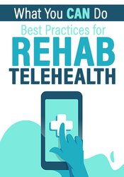 What You CAN Do -Best Practices for Rehab Telehealth - Joseph LaVacca