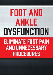 Foot and Ankle Dysfunction -Eliminate Foot Pain and Unnecessary Procedures -  Courtney Conley