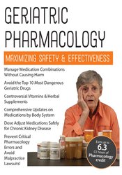 Geriatric Pharmacology -Maximizing Safety & Effectiveness - Steven Atkinson