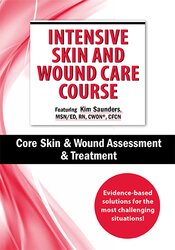 Intensive Skin and Wound Care Course Day 1 -Core Skin & Wound Assessment & Treatment - Kim Saunders