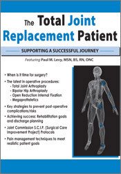 The Total Joint Replacement Patient-Supporting a Successful Journey - Paul M. Levy