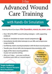 3-Day -Advanced Wound Care Training with Hands-on Simulation - Kim Saunders
