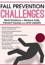 Fall Prevention Challenges -Real Solutions to Reduce Falls