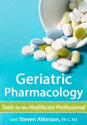 Geriatric Pharmacology-Tools for the Healthcare Professional - Steven Atkinson