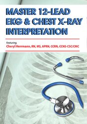 12-Lead EKG & Chest X-Ray Interpretation -Enhancing Assessment Skills for Improved Outcomes - Cheryl Herrmann