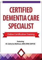 2 Day -Certified Dementia Care Specialist - M. Catherine Wollman