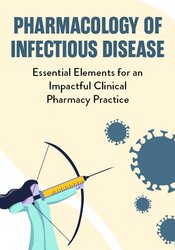 Pharmacology of Infectious Disease -Essential Elements for an Impactful Clinical Pharmacy Practice - Eric Wombwell