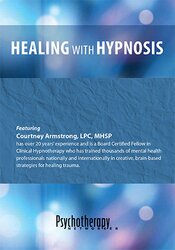 Healing with Hypnosis - Courtney Armstrong