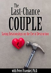 The Last-Chance Couple -Saving Relationships on the Eve of Destruction - Peter Fraenkel