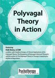 Polyvagal Theory in Action - Deb Dana