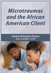 Microtraumas and the African American Client - Candice Richardson Dickens