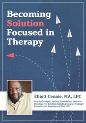 Becoming Solution Focused in Therapy - Elliott Connie