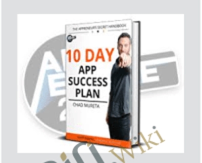 10 Day App Success Plan - Chad Mureta