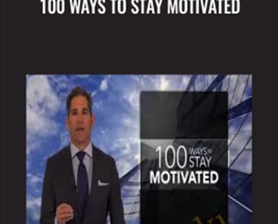 100 Ways to Stay Motivated - Grant Cardone