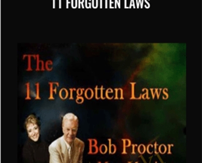 11 Forgotten Laws - Bob Proctor and Mary Morrissey