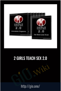 2 Girls Teach Sex 2.0 - 2 Girls Teach Sex