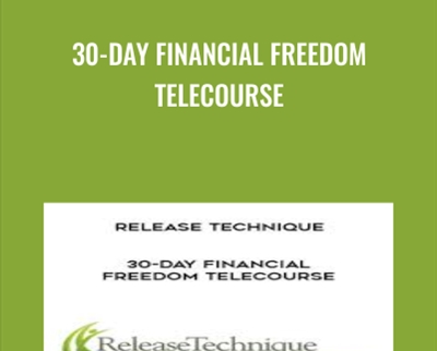 30-Day Financial Freedom Telecourse - Release Technique