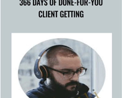 366 Days of Done-For-You Client Getting - Mike Shreeve