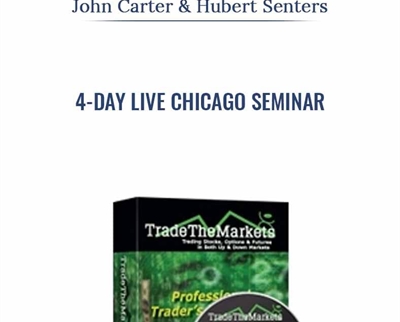 4-Day Live Chicago Seminar - John Carter and Hubert Senters