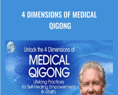 4 Dimensions of Medical Qigong - Roger Jahnke
