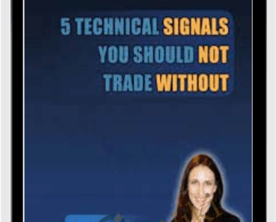 5 Technical Signals You Should Not Trade Without (4 CDs) - Toni Hansen