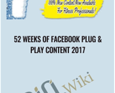 52 Weeks of Facebook Plug and Play Content 2017 - Alicia Streger