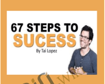 67 steps - Tai Lopez