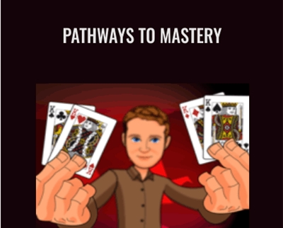 Pathways to Mastery - Aaron Fisher