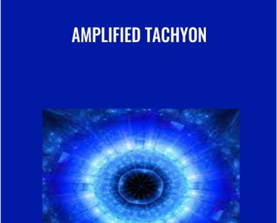 Amplified Tachyon - Eric Thompson