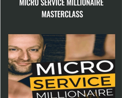 Micro Service Millionaire Masterclass - Ben Adkins