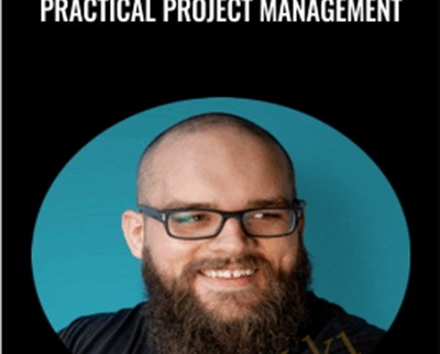 Practical Project Management - Ben Burns
