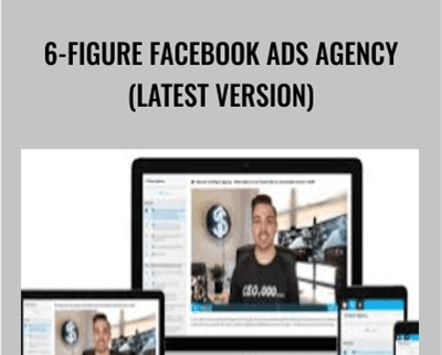 6-Figure Facebook Ads Agency (Latest Version) - Billy Willson